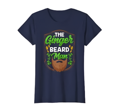 The Ginger Beard Man Irish St. Patricks Day Gaelic T-Shirt