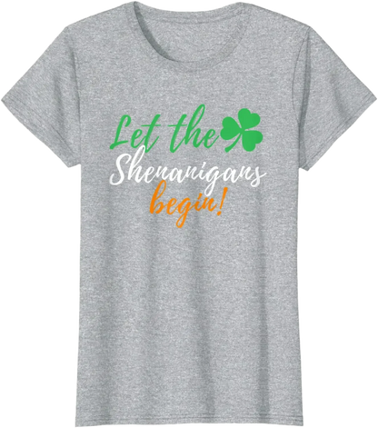 Let The Shenanigans Begin - Funny Irish St Patrick's Day T-Shirt