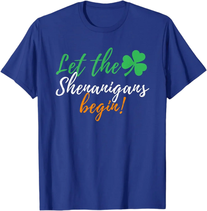 Let The Shenanigans Begin - Funny Irish St Patrick's Day T-Shirt