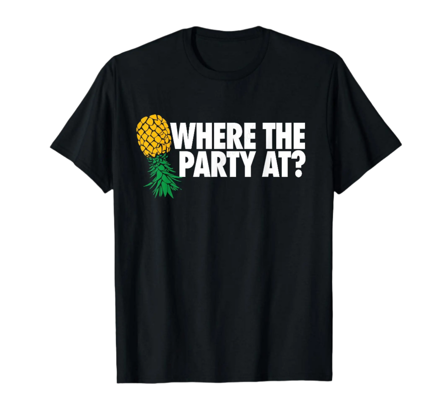 Where the Party At Funny Swinger Shirt Upside Down Pineapple T-Shirt