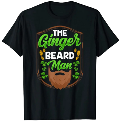 The Ginger Beard Man Irish St. Patricks Day Gaelic T-Shirt